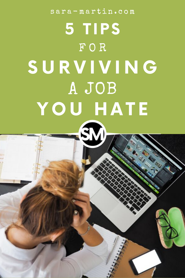 5 Tips for Surviving a Job You Hate