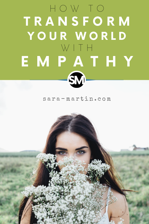 how to transform your world with empathy